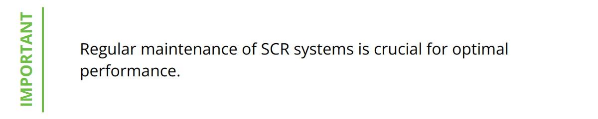 Important - Regular maintenance of SCR systems is crucial for optimal performance.